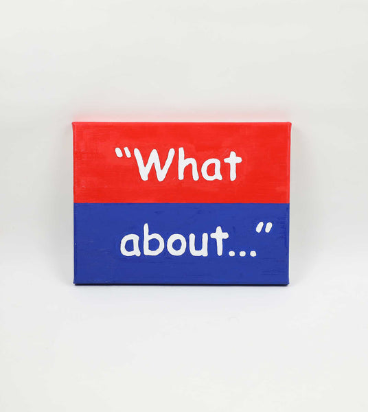 "What About..." Painting